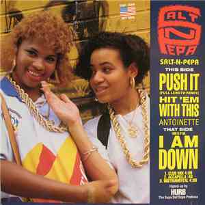 Salt-N-Pepa / Antoinette - Push It / Hit 'Em With This / I Am Down FLAC album