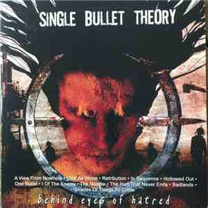 Single Bullet Theory  - Behind Eyes Of Hatred download flac