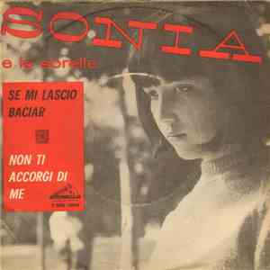 Sonia E Le Sorelle - Se Mi Lascio Baciar / Non Ti Accorgi Di Me download flac