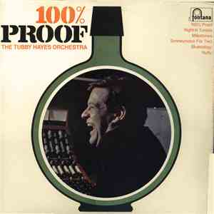 The Tubby Hayes Orchestra - 100% Proof download flac