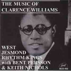 The West Jesmond Rhythm Kings With Bent Persson And Keith Nichols - The Music Of Clarence Williams download flac