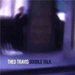 Theo Travis - Double Talk download flac