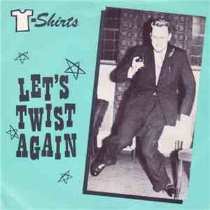 T-Shirts - Let's Twist Again download flac