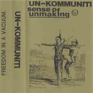 Un-Kommuniti - Sense Of Unmaking download flac