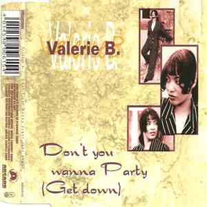 Valerie B. - Don't You Wanna Party (Get Down) download flac