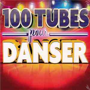 Various - 100 Tubes Pour Danser download flac