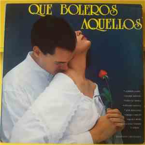 Various - Que Boleros Aquellos download flac