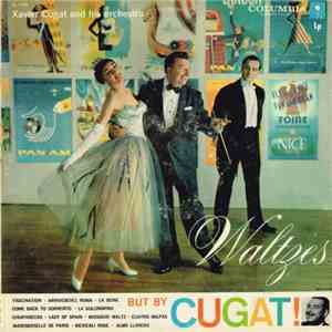 Xavier Cugat And His Orchestra - Waltzes But By Cugat! download flac