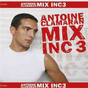 Antoine Clamaran - Mix Inc 3 download flac