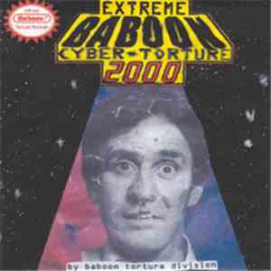 Baboon Torture Division - Extreme Baboon Cyber Torture 2000 download flac