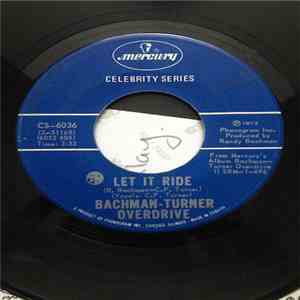 Bachman-Turner Overdrive - Let It Ride / Blue Collar download flac