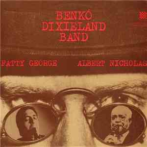 Benkó Dixieland Band - Fatty George - Albert Nicholas download flac