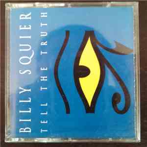Billy Squier - Tell The Truth download flac