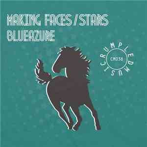 BlueAzure - Making Faces / Stars download flac
