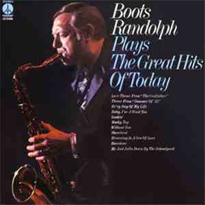 Boots Randolph - Plays The Great Hits Of Today download flac