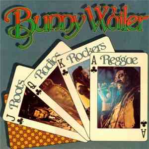 Bunny Wailer - Roots Radics Rockers Reggae download flac