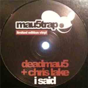 Deadmau5 + Chris Lake - I Said download flac