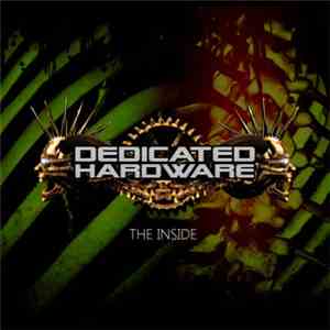 Dedicated Hardware - The Inside download flac