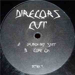 Direcors Cut - Pump My Shit download flac