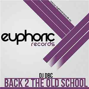 DJ DBC - Back 2 The Old School download flac