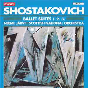 Dmitri Shostakovich, Royal Scottish National Orchestra - Ballet Suites 1. 2. 3. download flac