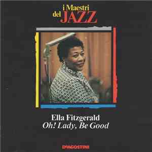 Ella Fitzgerald - Oh! Lady, Be Good download flac