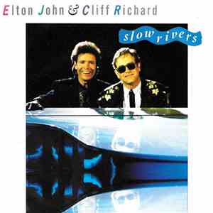 Elton John & Cliff Richard - Slow Rivers download flac