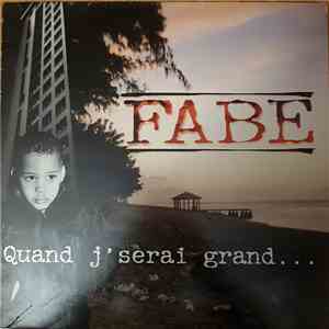 Fabe - Quand J'Serai Grand ... download flac