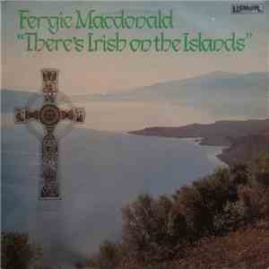 Fergie Macdonald - There's Irish On The Islands download flac