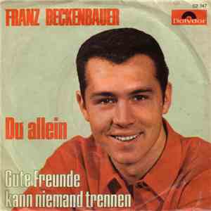 Franz Beckenbauer - Du Allein / Gute Freunde Kann Niemand Trennen download flac