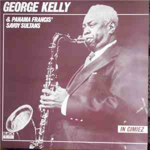 George Kelly  & Panama Francis' Savoy Sultans - In Cimiez download flac