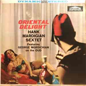 Hank Mardigian Sextet Featuring George Mgrdichian - Oriental Delight download flac