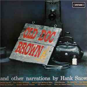 Hank Snow - Old Doc Brown And Other Narrations download flac