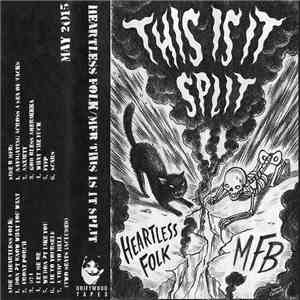 Heartless Folk / MFB  - This Is It Split download flac