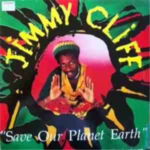 Jimmy Cliff - Save Our Planet Earth download flac
