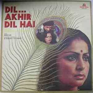 Khayyam, Naqsh Lyallpuri, Indivar & Nida Fazli - Dil Akhir Dil Hai download flac