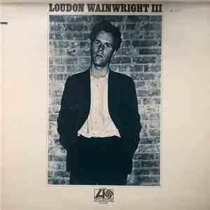 Loudon Wainwright III - Loudon Wainwright III download flac