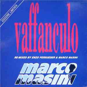 Marco Masini - Vaffanculo - Re-Mixed By Enzo Persueder & Marco Masini download flac