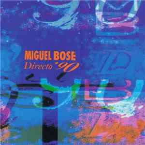Miguel Bosé - Directo '90 download flac