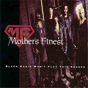 Mother's Finest - Black Radio Won't Play This Record download flac