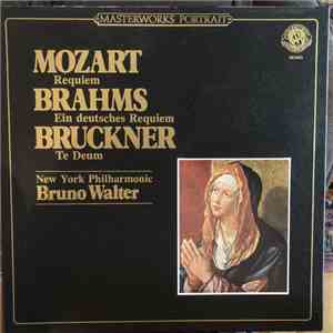 New York Philharmonic , Bruno Walter - Mozart Requiem Brahms Ein Deutsches Requiem Bruckner Te Deum download flac