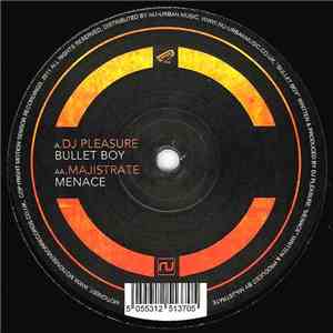 Pleasure / Majistrate - Bullit Boy / Menace download flac