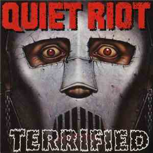 Quiet Riot - Terrified download flac
