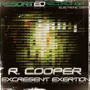 R. Cooper  - Excresent Exertion download flac