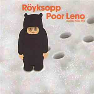 Röyksopp - Poor Leno (Jakatta Radio Mix) FLAC album