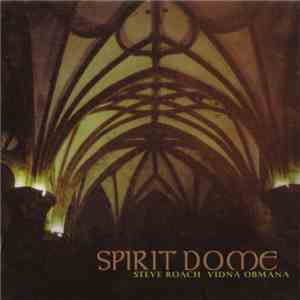 Steve Roach & Vidna Obmana - Spirit Dome download flac