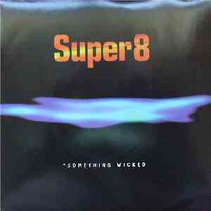 Super 8  - Something Wicked download flac
