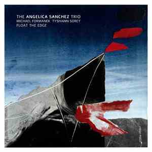 The Angelica Sanchez Trio - Float The Edge download flac