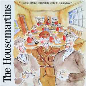 The Housemartins - There Is Always Something There To Remind Me download flac