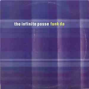 The Infinite Posse - Funk Da download flac